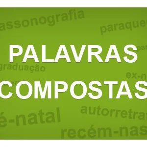 Ficha Informativa – Composição de palavras (1)