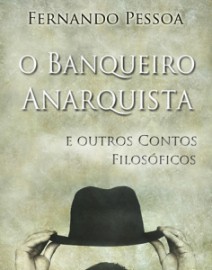 O Banqueiro Anarquista de Fernando Pessoa