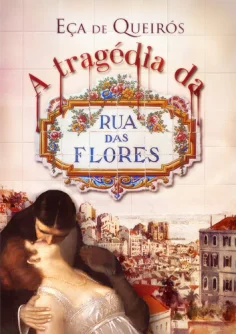 A Tragédia da Rua das Flores de Eça de Queirós