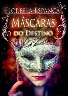 Máscaras do Destino de Florbela Espanca