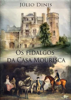 Os Fidalgos da Casa Mourisca de Júlio Dinis