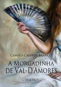Teatro-A Morgadinha de Val D'Amores de Camilo Castelo Branco