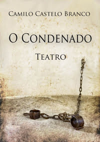 Teatro-O Condenado de Camilo Castelo Branco
