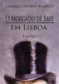 Teatro-O Morgado de Fafe em Lisboa de Camilo Castelo Branco